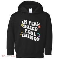 Retro Groovy Im Perl Doing Perl Things Funny MotherS Day Toddler Hoodie thumb 0
