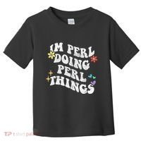 Retro Groovy Im Perl Doing Perl Things Funny MotherS Day Toddler T-Shirt thumb 0