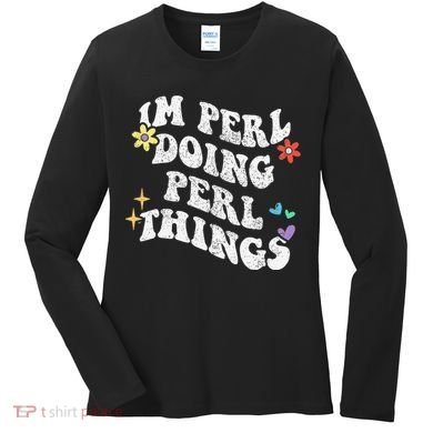Retro Groovy Im Perl Doing Perl Things Funny MotherS Day Women's Long Sleeve Shirt