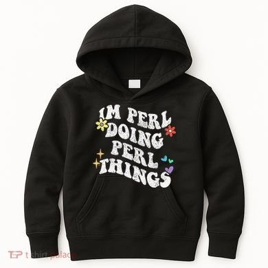 Retro Groovy Im Perl Doing Perl Things Funny MotherS Day Kids Hoodie