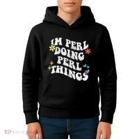 Retro Groovy Im Perl Doing Perl Things Funny MotherS Day Kids Hoodie thumb 4