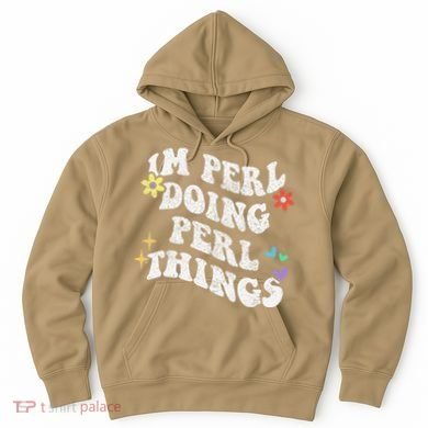Retro Groovy Im Perl Doing Perl Things Funny MotherS Day Hoodie