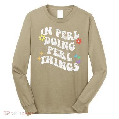 Retro Groovy Im Perl Doing Perl Things Funny MotherS Day Long Sleeve Shirt