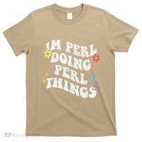 Retro Groovy Im Perl Doing Perl Things Funny MotherS Day T-Shirt thumb 0