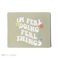 Retro Groovy Im Perl Doing Perl Things Funny MotherS Day Mousepad thumb 0