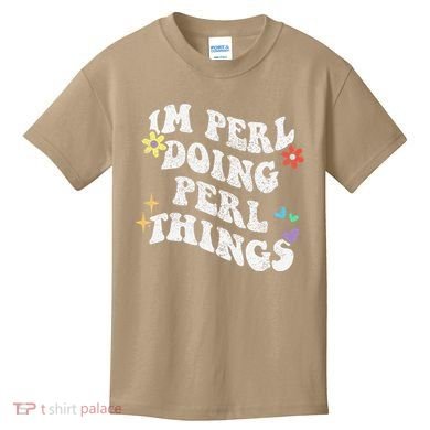 Retro Groovy Im Perl Doing Perl Things Funny MotherS Day Kids T-Shirt