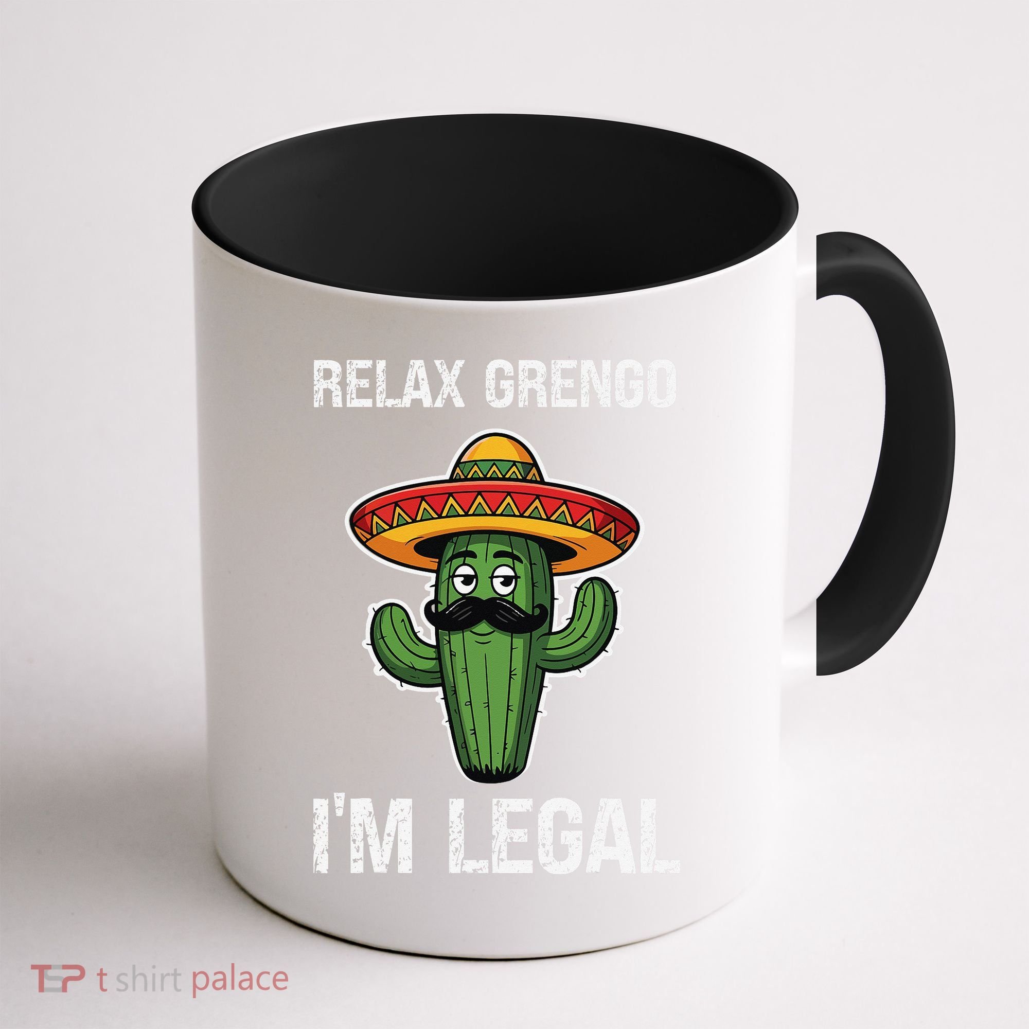 Relax Gringo Im Legal Funny Cinco De Mayo Mexican Immigrant Coffee Mug