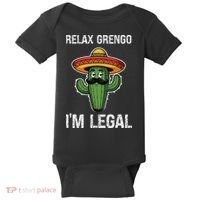 Relax Gringo Im Legal Funny Cinco De Mayo Mexican Immigrant Baby Bodysuit thumb 0