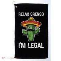 Relax Gringo Im Legal Funny Cinco De Mayo Mexican Immigrant Golf Towel thumb 0
