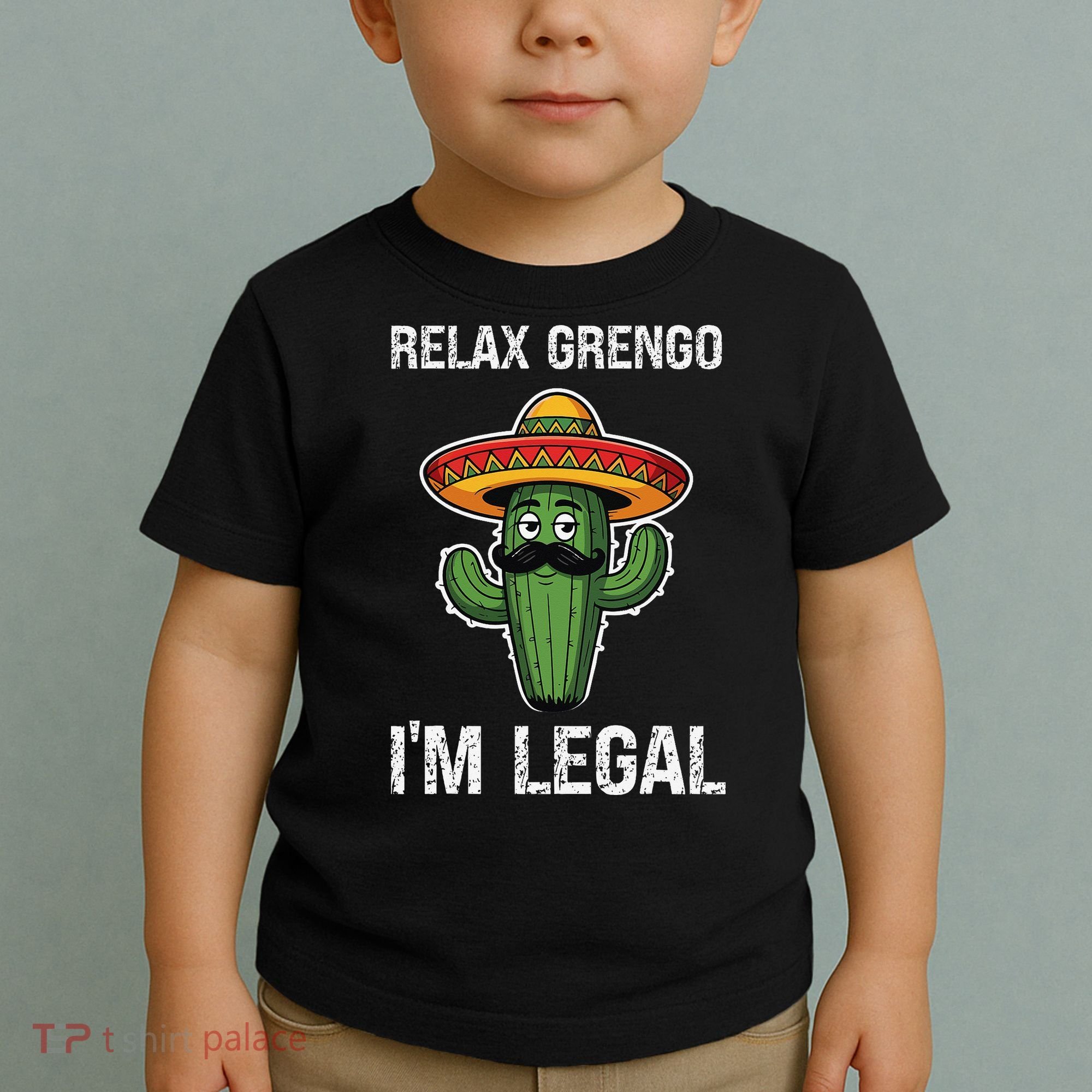 Relax Gringo Im Legal Funny Cinco De Mayo Mexican Immigrant Toddler T-Shirt
