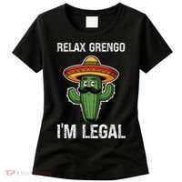 Relax Gringo Im Legal Funny Cinco De Mayo Mexican Immigrant Women's T-Shirt thumb 0