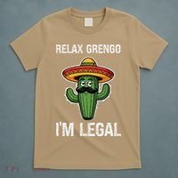 Relax Gringo Im Legal Funny Cinco De Mayo Mexican Immigrant T-Shirt thumb 5