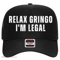 Relax Gringo Im Legal Funny Immigration Hat thumb 0