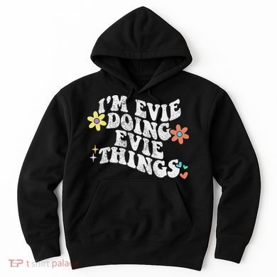 Retro Groovy Im Evie Doing Evie Things Funny Mother's Day Hoodie