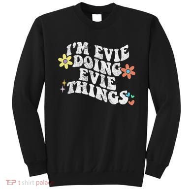Retro Groovy Im Evie Doing Evie Things Funny Mother's Day Sweatshirt