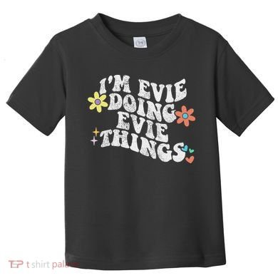 Retro Groovy Im Evie Doing Evie Things Funny Mother's Day Toddler T-Shirt