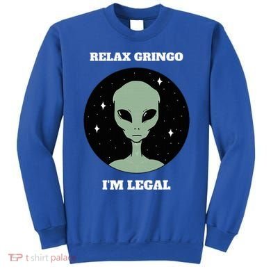Relax Gringo IM Legal Sweatshirt