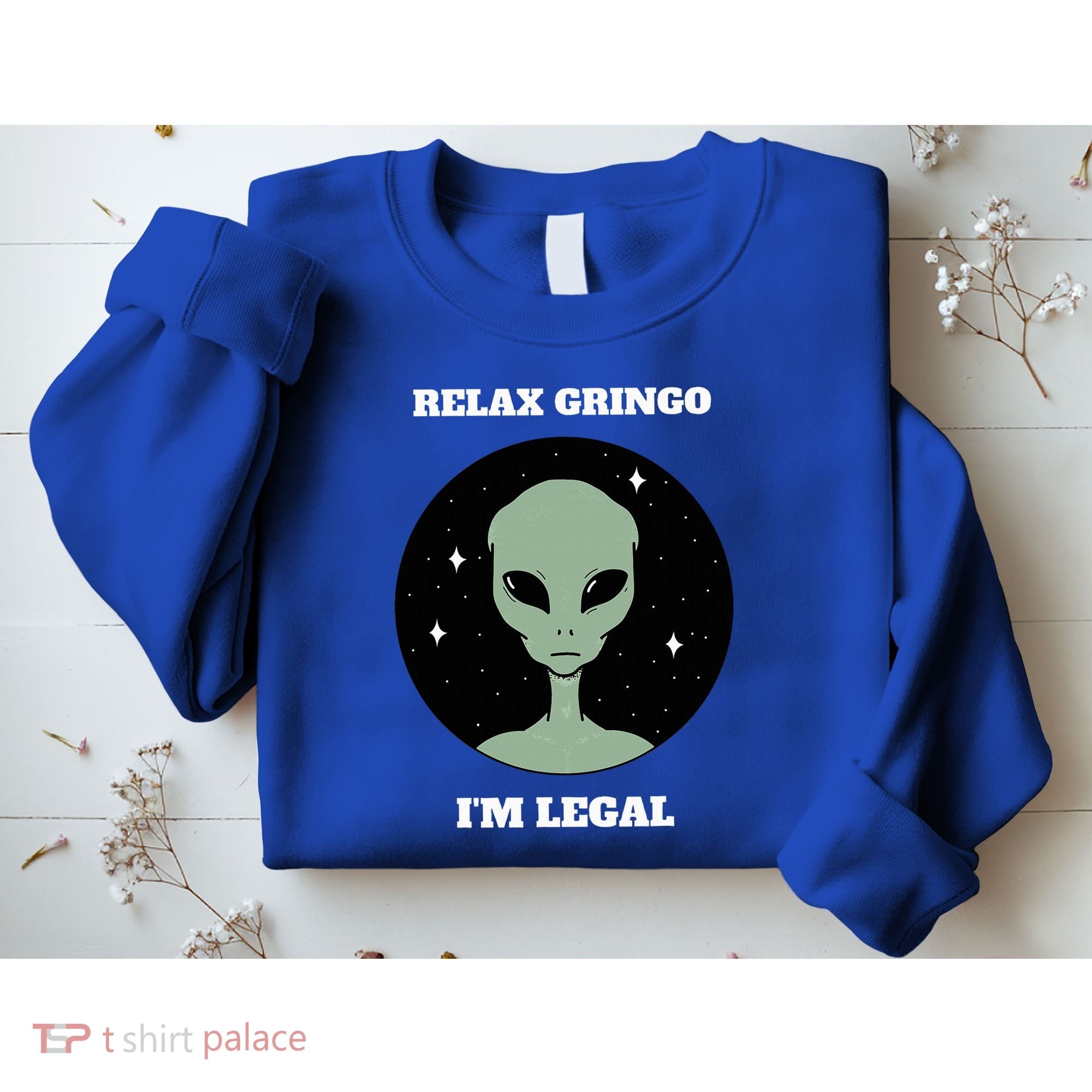 Relax Gringo IM Legal Sweatshirt