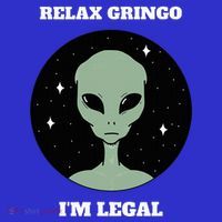 Relax Gringo IM Legal Baby Bodysuit thumb 2