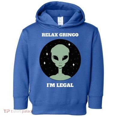 Relax Gringo IM Legal Toddler Hoodie