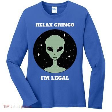 Relax Gringo IM Legal Women's Long Sleeve Shirt