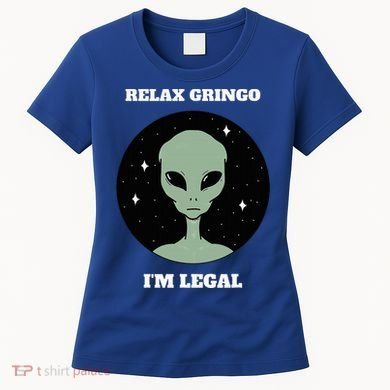 Relax Gringo IM Legal Women's T-Shirt