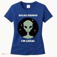 Relax Gringo IM Legal Women's T-Shirt thumb 0