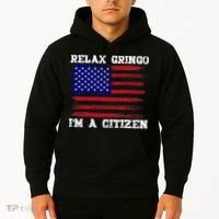 Relax Gringo IM A Usa Citizen Funny Hoodie thumb 2