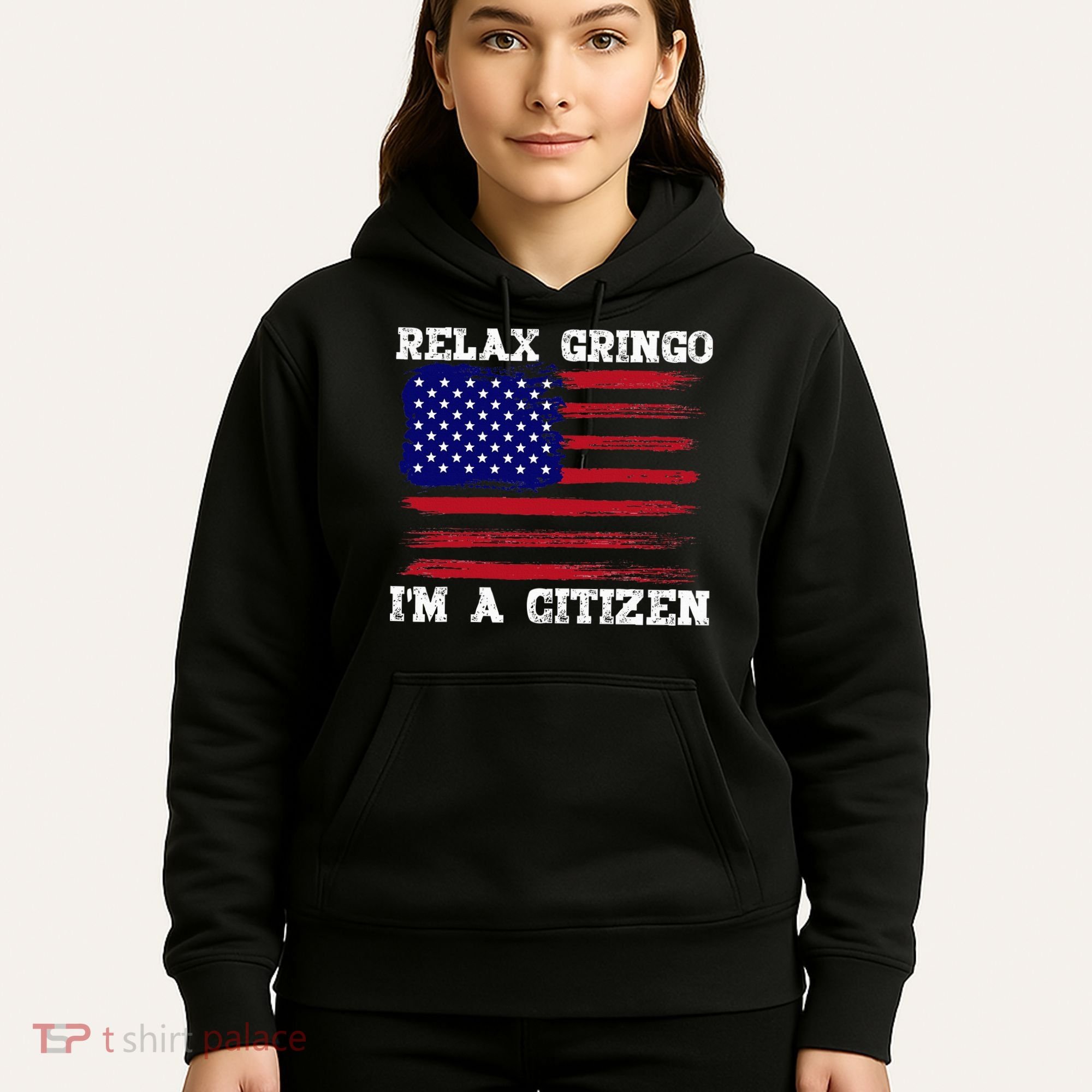 Relax Gringo IM A Usa Citizen Funny Hoodie