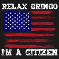 Relax Gringo IM A Usa Citizen Funny Sweatshirt thumb 3