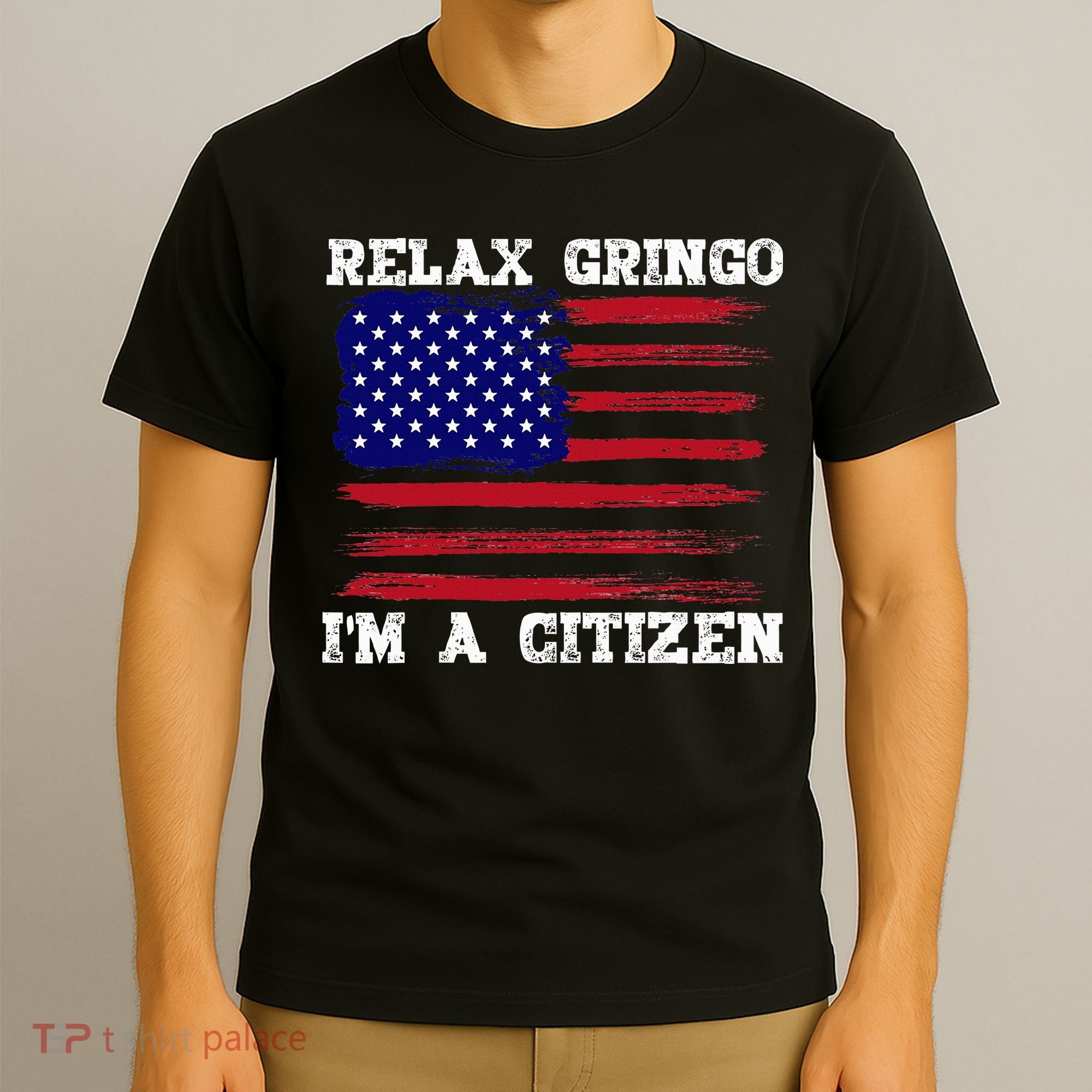Relax Gringo IM A Usa Citizen Funny T-Shirt