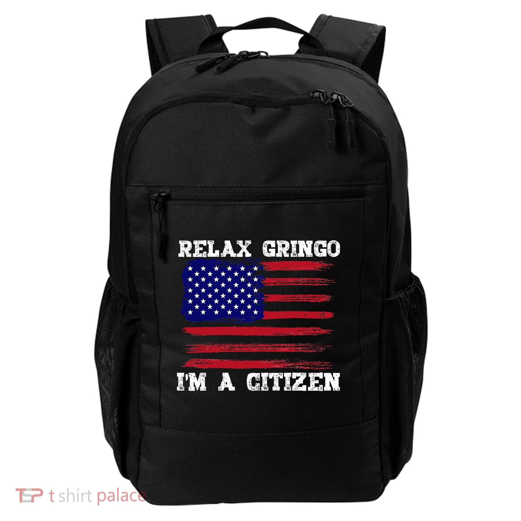 Relax Gringo IM A Usa Citizen Funny Backpack