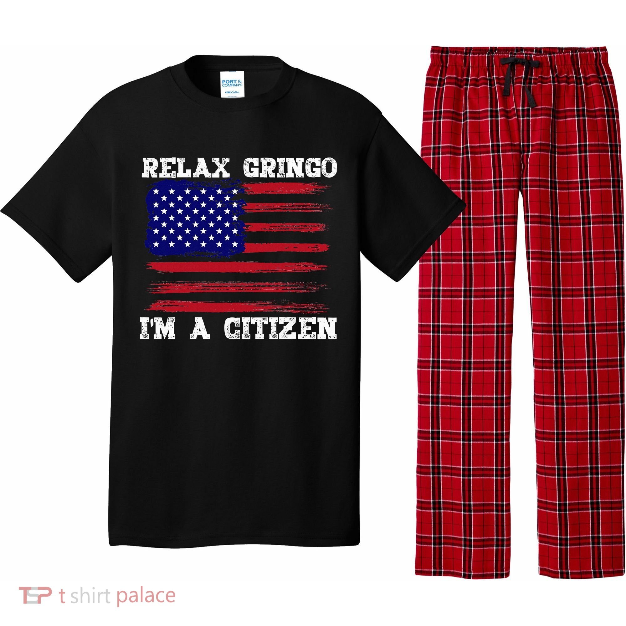Relax Gringo IM A Usa Citizen Funny Pajama Set