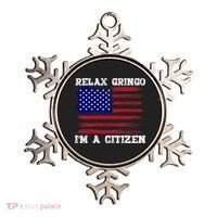 Relax Gringo IM A Usa Citizen Funny Ornament thumb 0