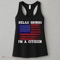 Relax Gringo IM A Usa Citizen Funny Women's Tank Top thumb 3