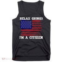 Relax Gringo IM A Usa Citizen Funny Tank Top thumb 0