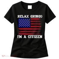 Relax Gringo IM A Usa Citizen Funny Women's T-Shirt thumb 0