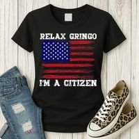 Relax Gringo IM A Usa Citizen Funny Women's T-Shirt thumb 3
