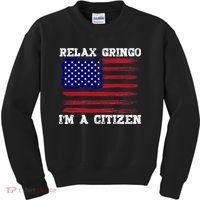 Relax Gringo IM A Usa Citizen Funny Kids Sweatshirt thumb 0