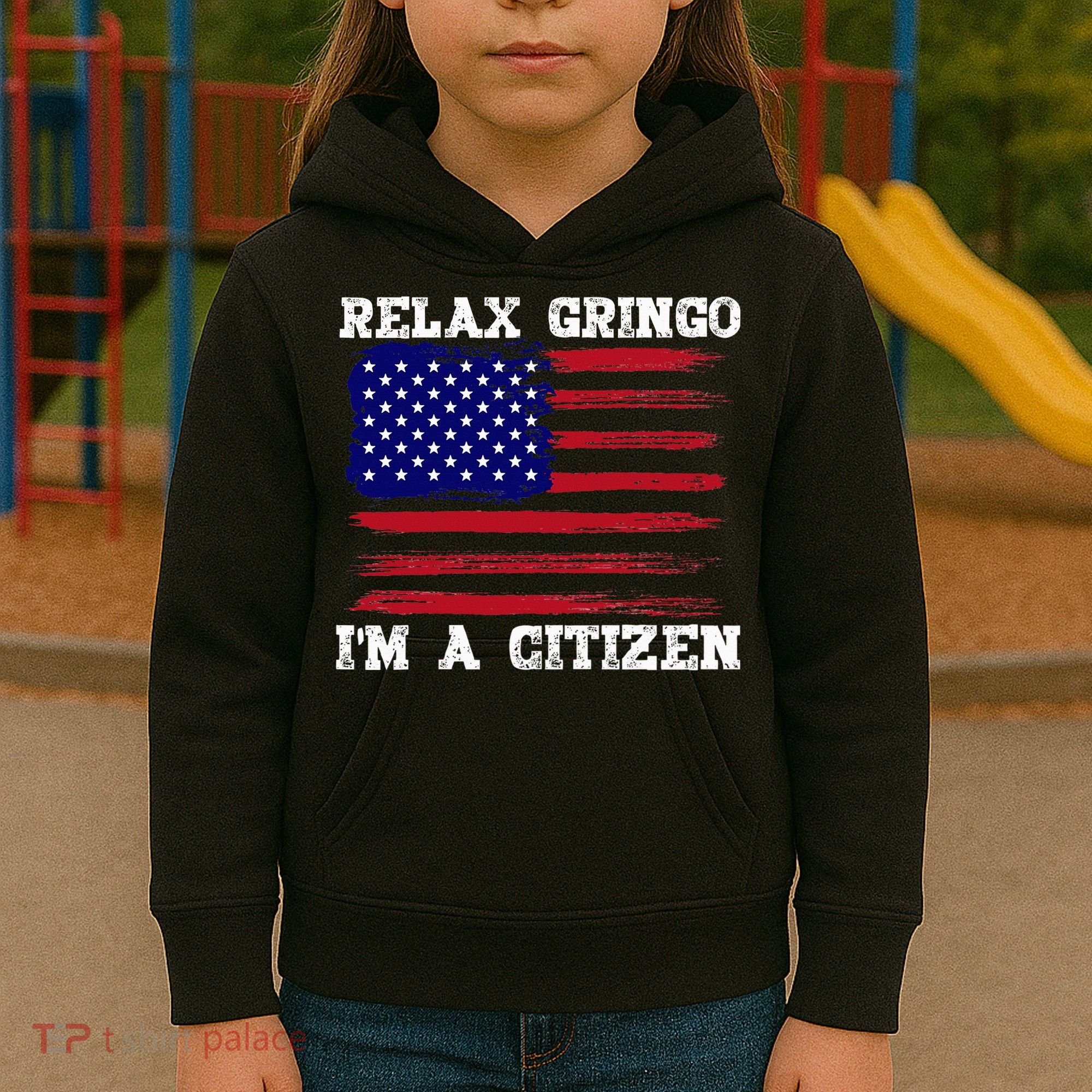 Relax Gringo IM A Usa Citizen Funny Kids Hoodie