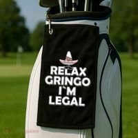Relax Gringo I`M Legal Funny Immigration Golf Towel thumb 2