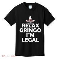 Relax Gringo I`M Legal Funny Immigration Kids T-Shirt thumb 0