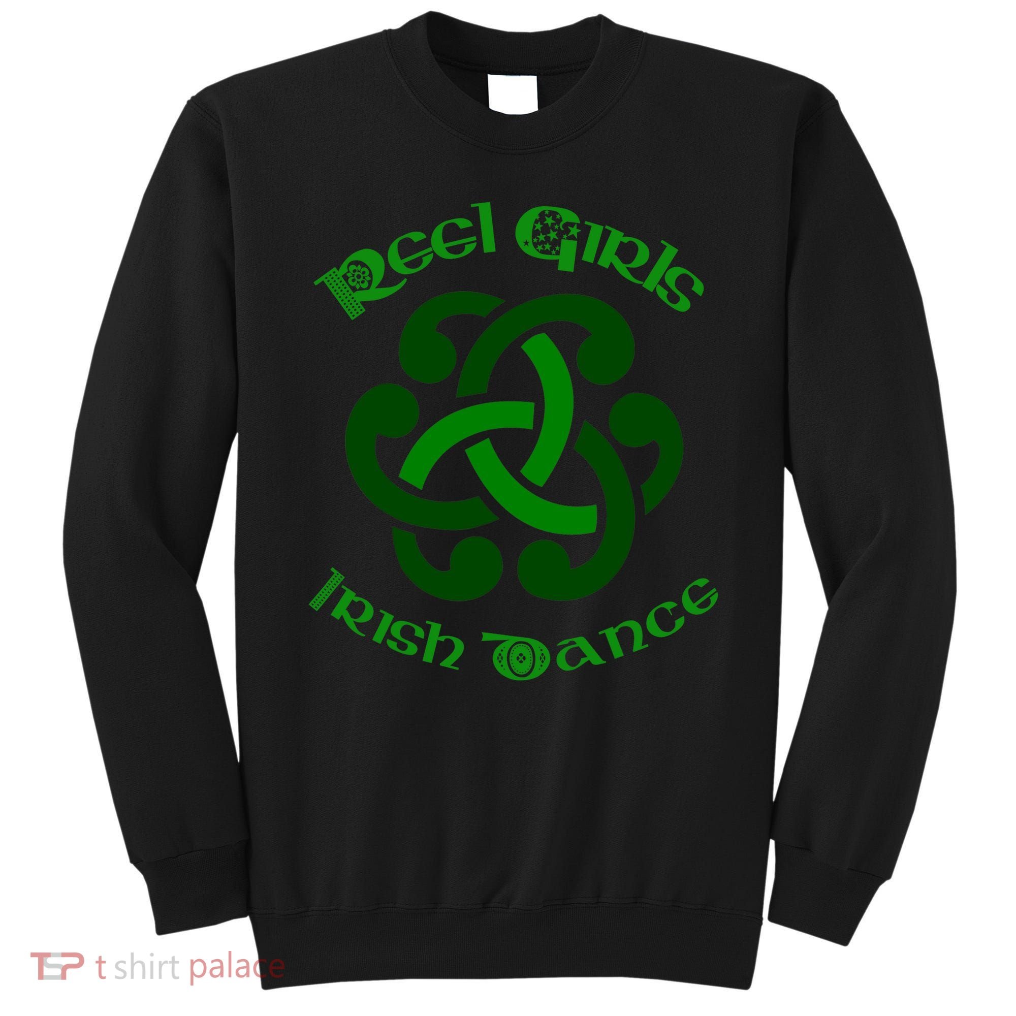 Reel Girls Irish Dance For Irish Dancers Sweatshirt