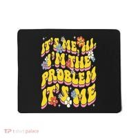 Retro Groovy Its Me Hi I'm The Problem Mousepad thumb 0