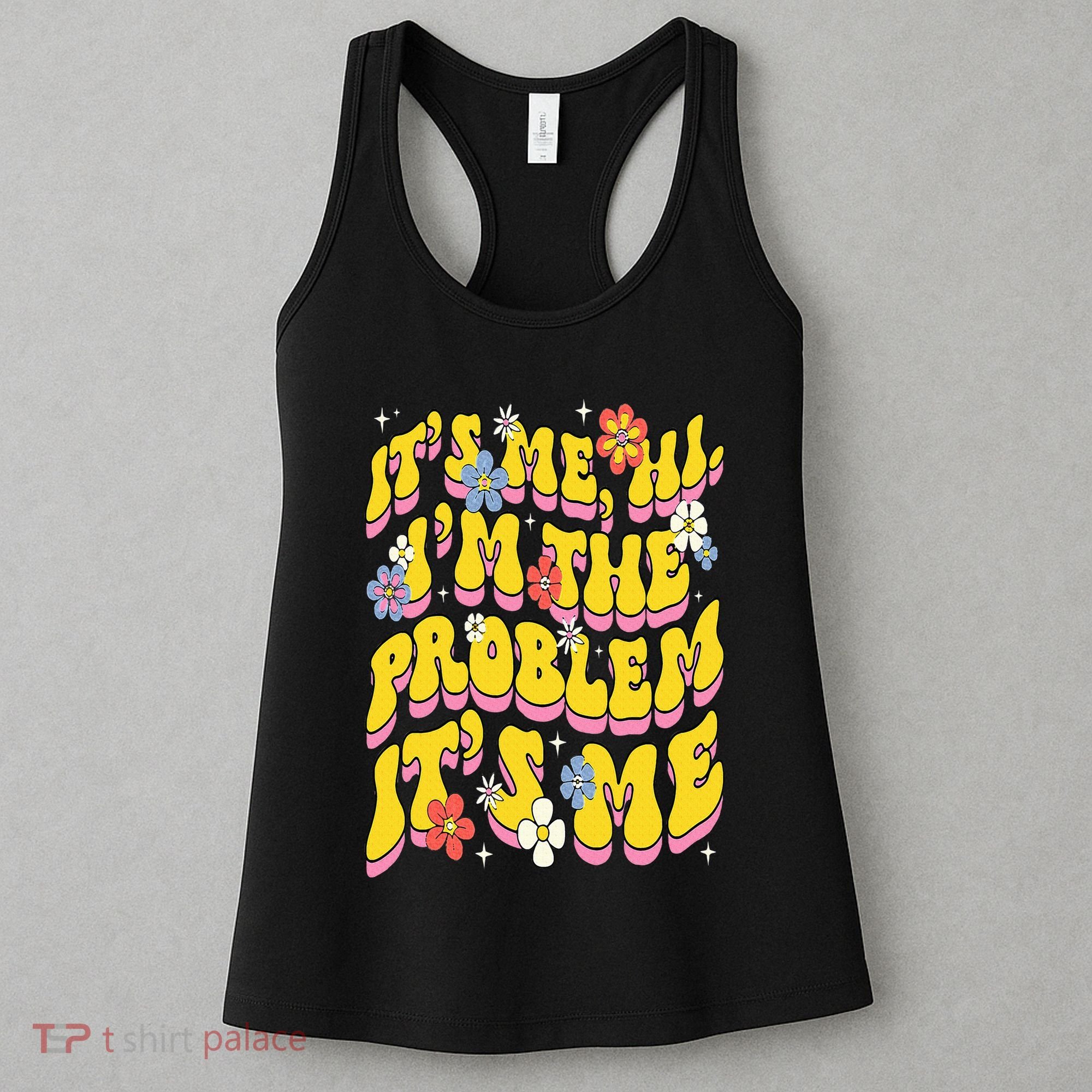 Retro Groovy Its Me Hi I'm The Problem Women's Tank Top