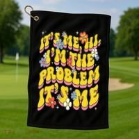 Retro Groovy Its Me Hi I'm The Problem Golf Towel thumb 1