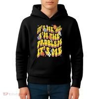 Retro Groovy Its Me Hi I'm The Problem Kids Hoodie thumb 4