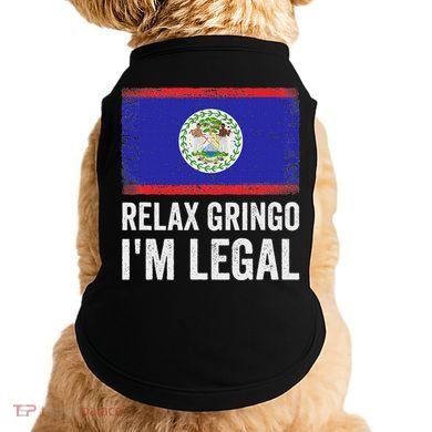 Relax Gringo IM Legal Belize Belizean Immigrant Doggie Tank