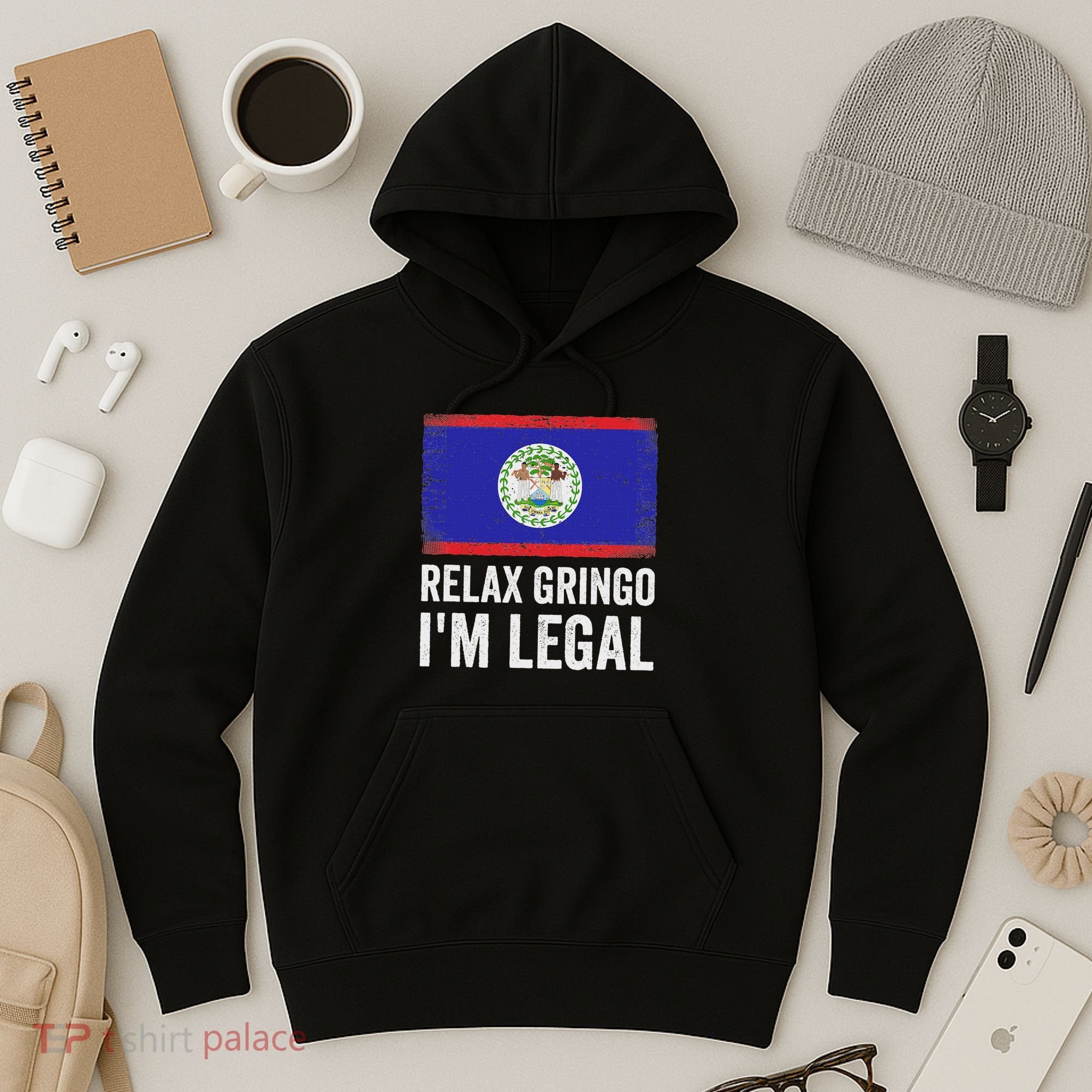 Relax Gringo IM Legal Belize Belizean Immigrant Hoodie