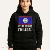 Relax Gringo IM Legal Belize Belizean Immigrant Hoodie thumb 5